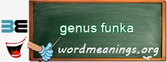 WordMeaning blackboard for genus funka